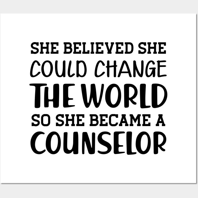 Counselor - She believe could change the world Wall Art by KC Happy Shop